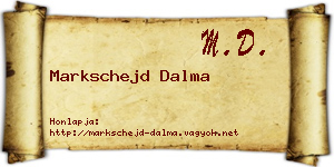 Markschejd Dalma névjegykártya